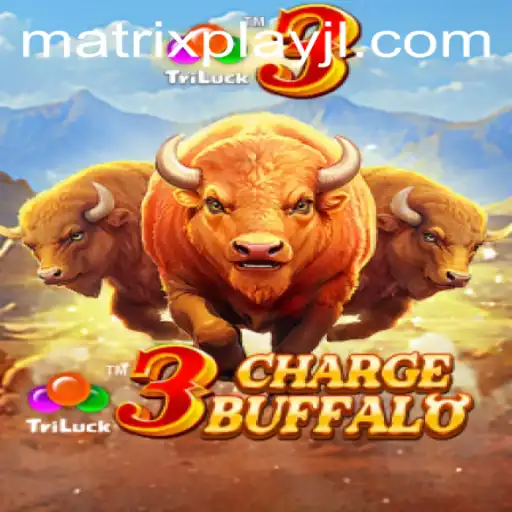 Discover the Thrilling World of 3ChargeBuffalo: A MatrixPlay Adventure