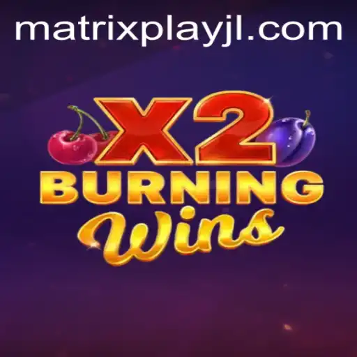 Experience the Thrilling World of BurningWinsX2: Revolutionizing Gameplay with Matrixplay