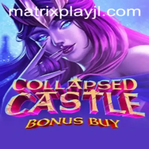 Explore the World of CollapsedCastleBonusBuy with MatrixPlay