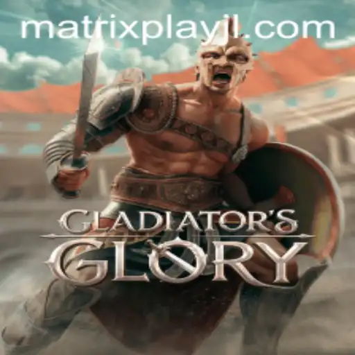 Unveiling the Intensity of GladiatorsGlory Through MatrixPlay