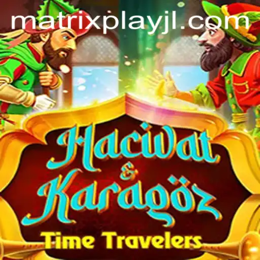 Exploring the Unique World of HacivatandKaragoz: The Matrixplay Experience