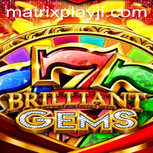 Dive into the World of BrilliantGems: A Matrixplay Adventure