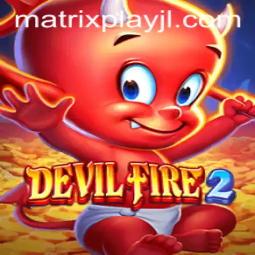 Unveiling DevilFire2: A Matrixplay Adventure