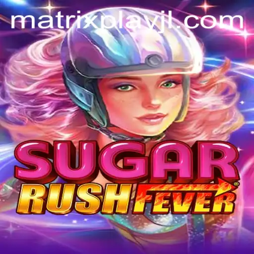 Dive into SugarRushFever: The Gaming Sensation Propelled by MatrixPlay