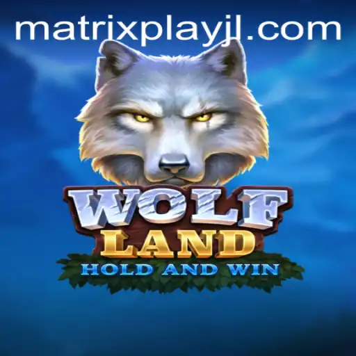 Discover the Thrills of WolfLand: The Unmatched Excitement of MatrixPlay