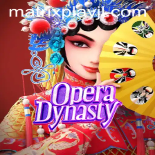 OperaDynasty: A Deep Dive into the World of Matrixplay
