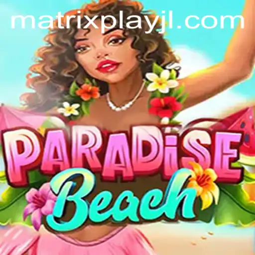 Exploring ParadiseBeach: The Immersive World of Matrixplay