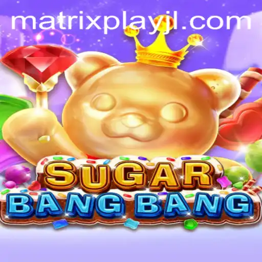 SUGARBANGBANG: An Explosive Adventure Through the Sweet Matrix