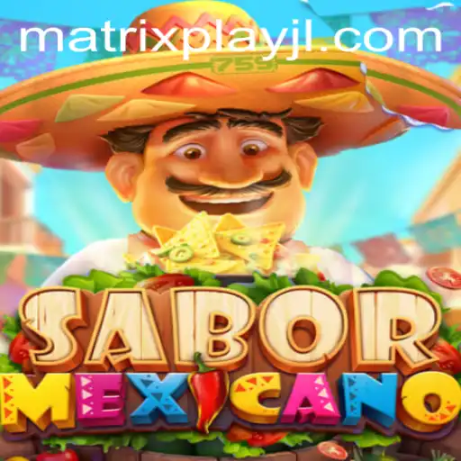 Exploring SaborMexicano: A New Gaming Experience with MatrixPlay