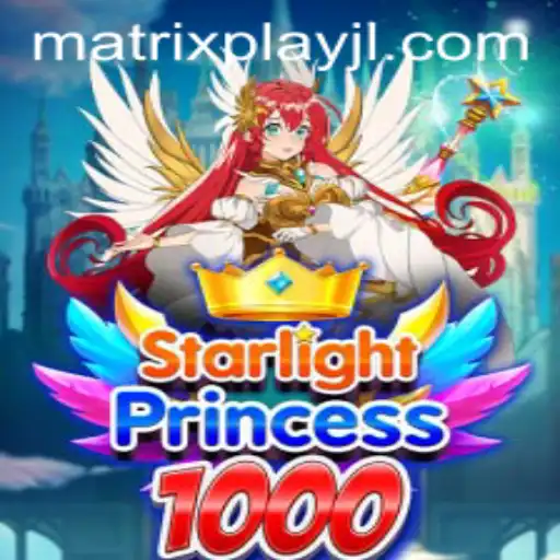 Discover the Thrilling Universe of StarlightPrincess1000: Gameplay, Matrixplay Features, and More